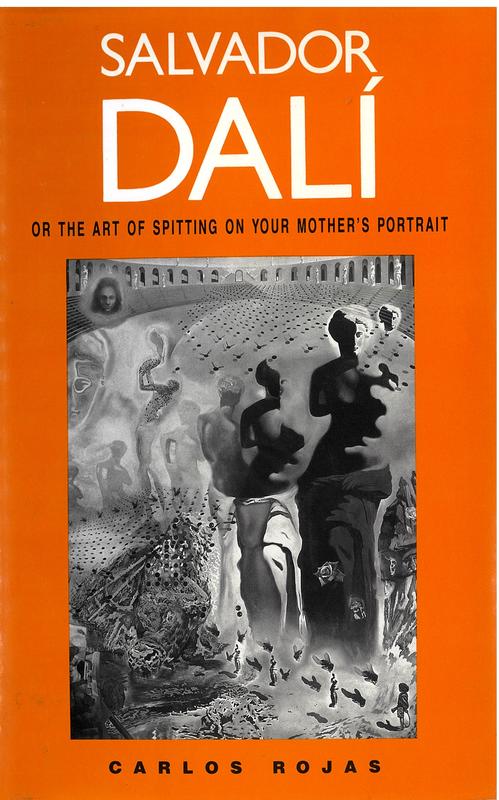 Salvador Dali, : or the art of spitting on your mother's portrait cover
