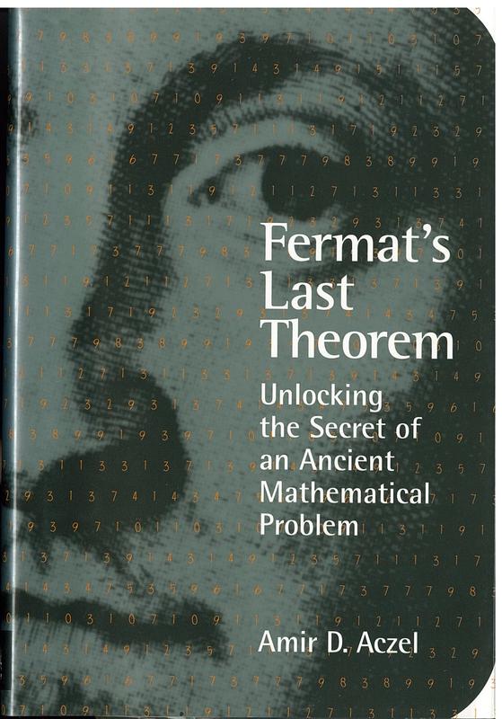 Fermat's last theorem : unlocking the secret of an ancient mathematical problem / Amir Aczel cover