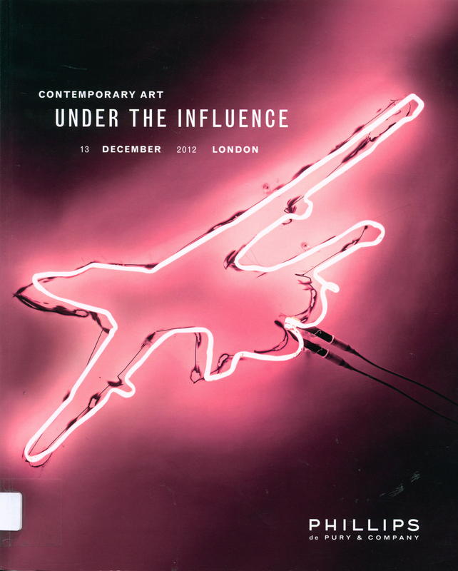 Under the influence : contemporary art, 13 December 2012, 2pm, London / Phillips de Pury & Co. cover