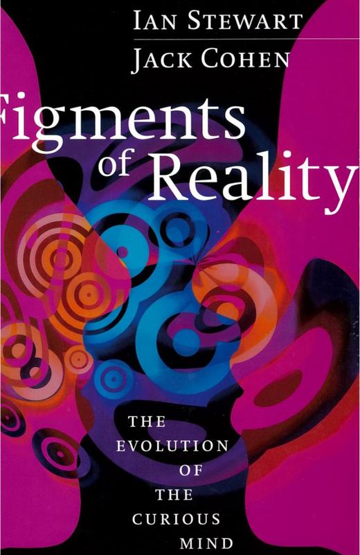 Figments of reality : the evolution of the curious mind cover