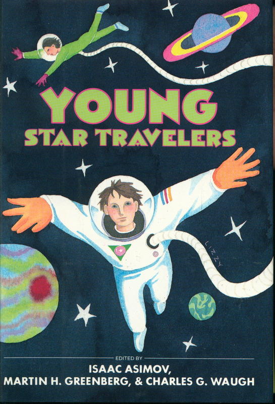 Young star travelers /​ edited by Isaac Asimov, Martin H. Greenberg, and Charles G. Waugh cover