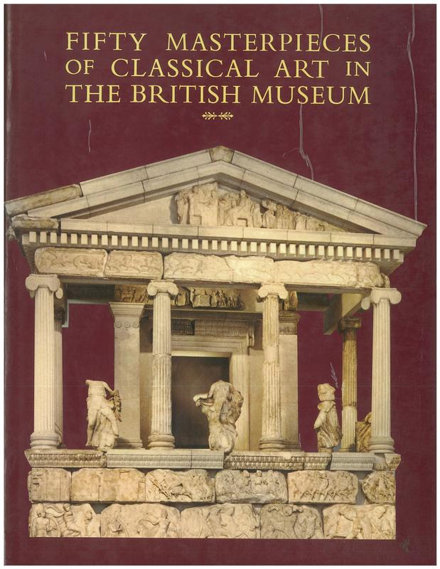 Fifty masterpieces of classical art in the British Museum / D. E. L. Haynes ; with photographs by John Webb cover