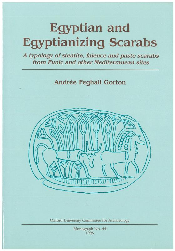 Egyptian and Egyptianizing scarabs : a typology of steatite, faience and paste scarabs from Punic and other Mediterranean sites cover