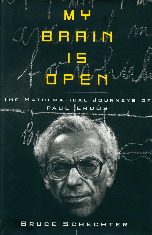My brain is open : the mathematical journeys of Paul Erdos cover