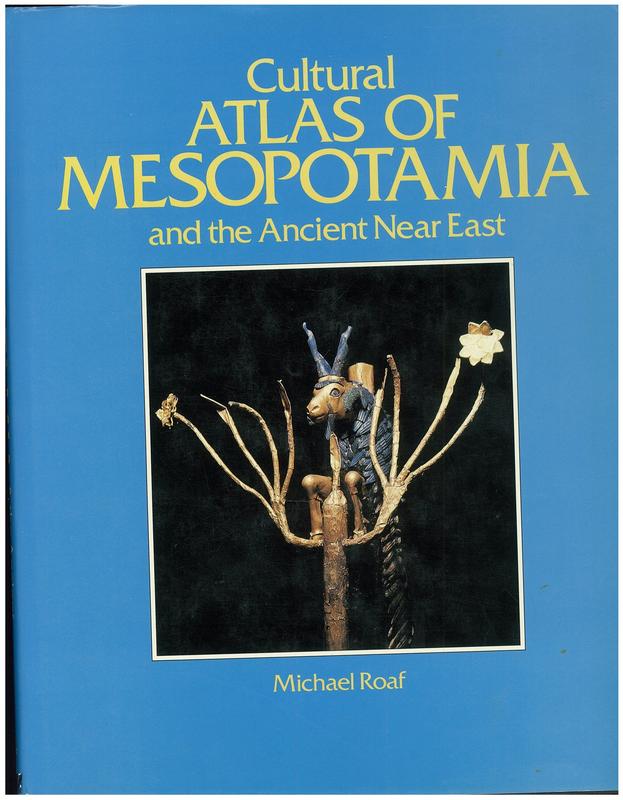 Cultural atlas of Mesopotamia and the ancient Near East / Michael Roaf cover