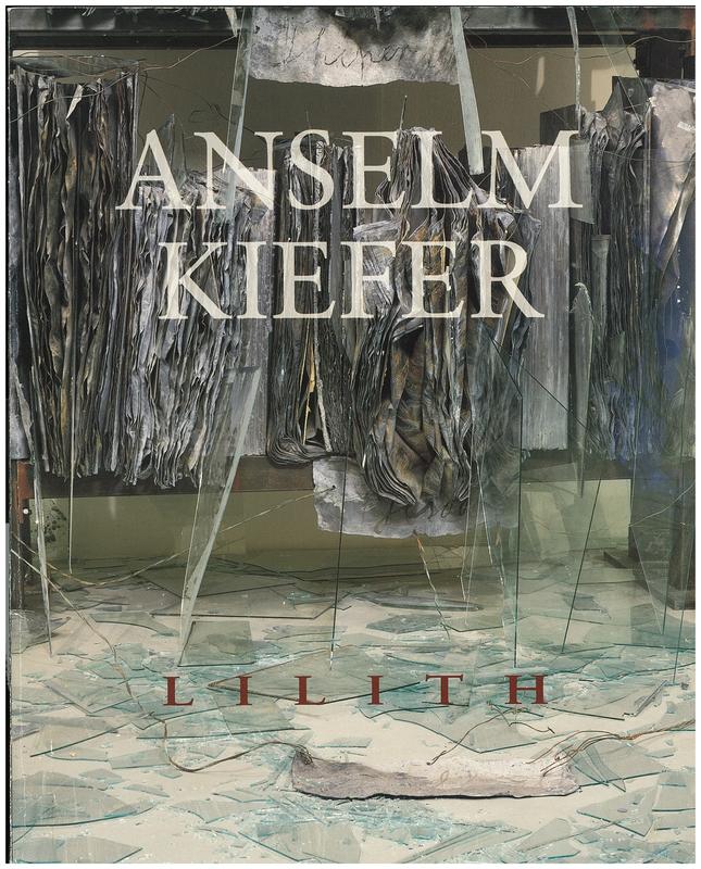 Anselm Kiefer : Lilith cover