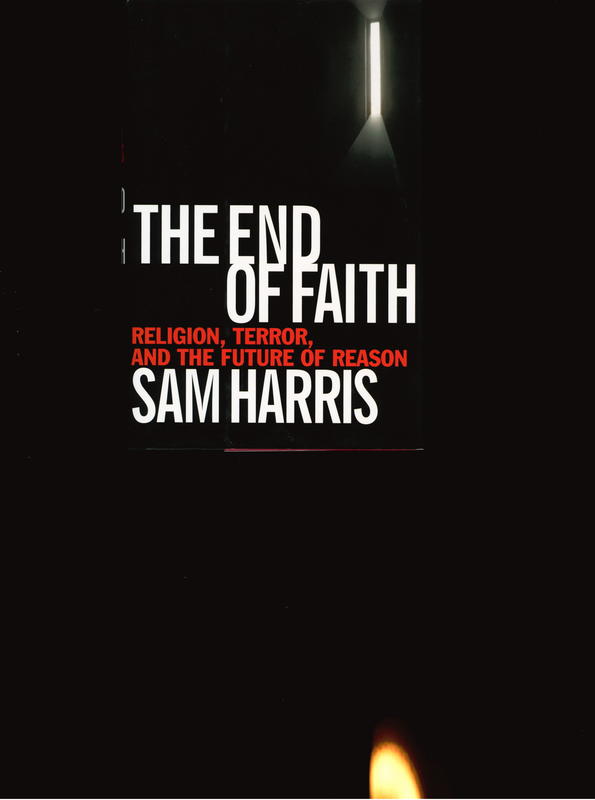 The end of faith : religion, terror and the future of reason cover