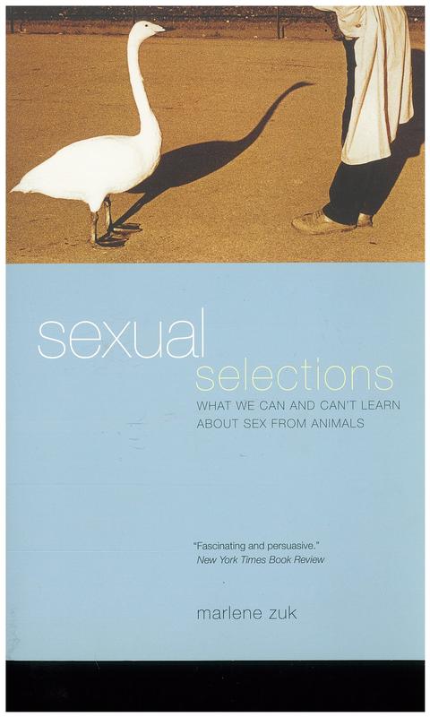 Sexual selections : what we can and can't learn about sex from animals cover