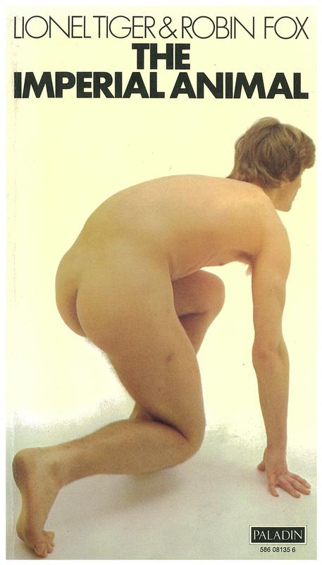 The imperial animal / Lionel Tiger and Robin Fox cover