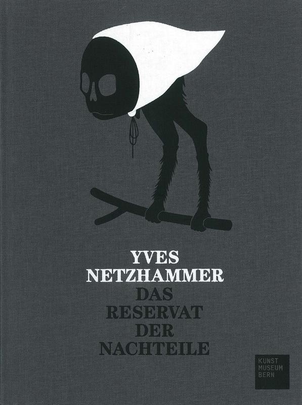 Yves Netzhammer : das reservat der nachteile = the refuge for drawbacks cover