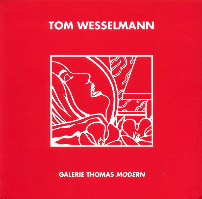Tom Wesselmann : 22 Februar - 11 Mai 2013 cover