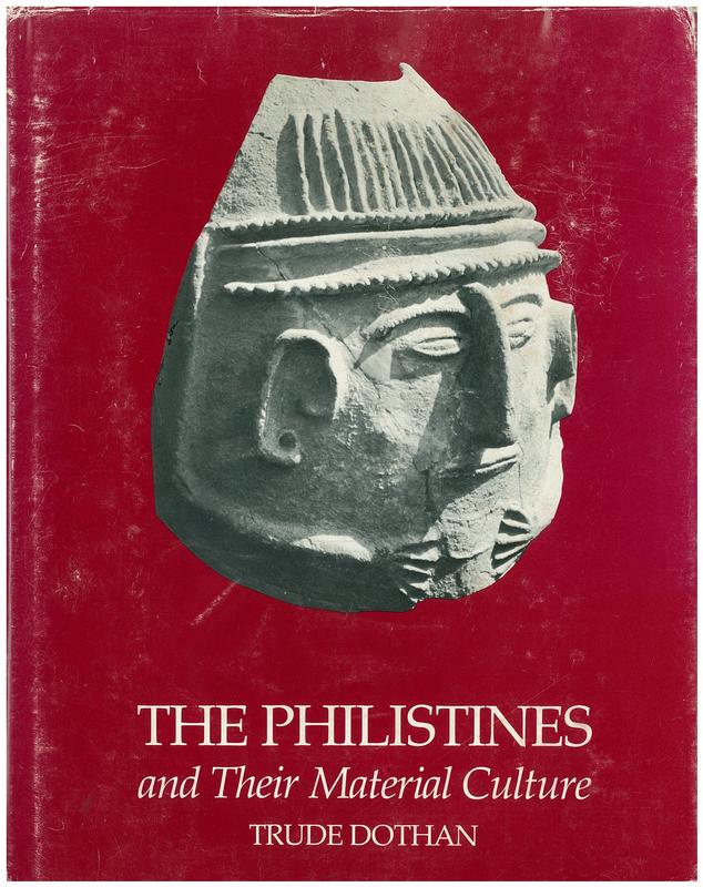 The Philistines and their material culture / Trude Dothan cover