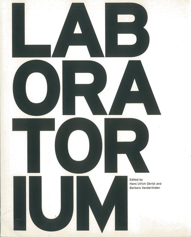 Laboratorium / edited by Hans Ulrich Obrist and Barbara Vanderlinden cover
