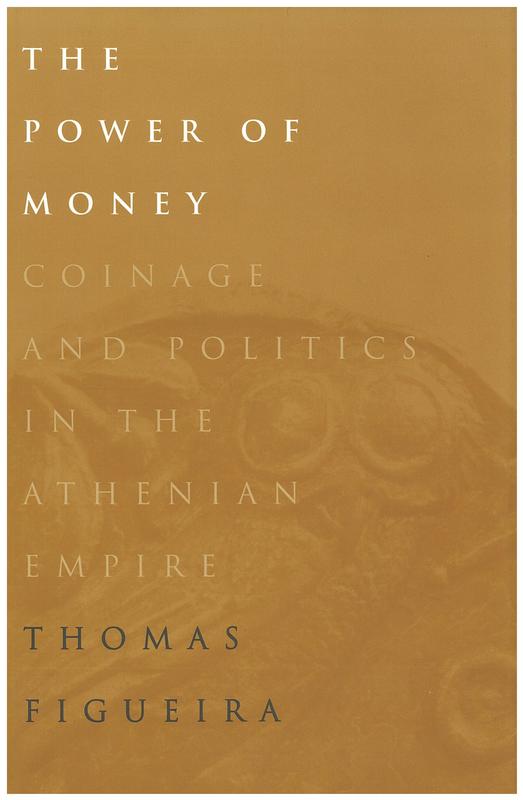 The power of money : coinage and politics in the Athenian Empire cover