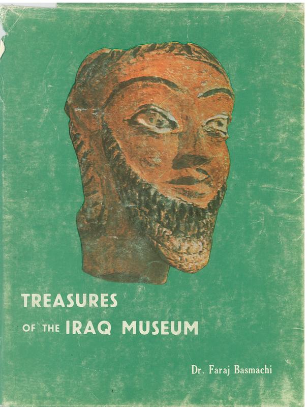 Treasures of the Iraq museum / Faraj Basmachi, Ph.D cover