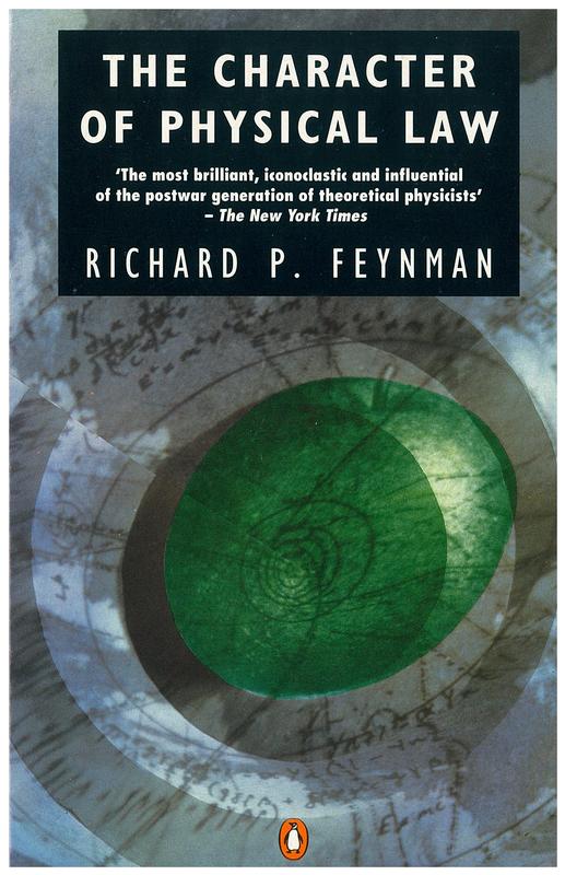 The character of physical law / Richard P. Feynman ; with an introduction by Paul Davies cover