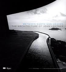 Between earth and heaven : the architecture of John Lautner / edited by Nicolas Olsberg cover