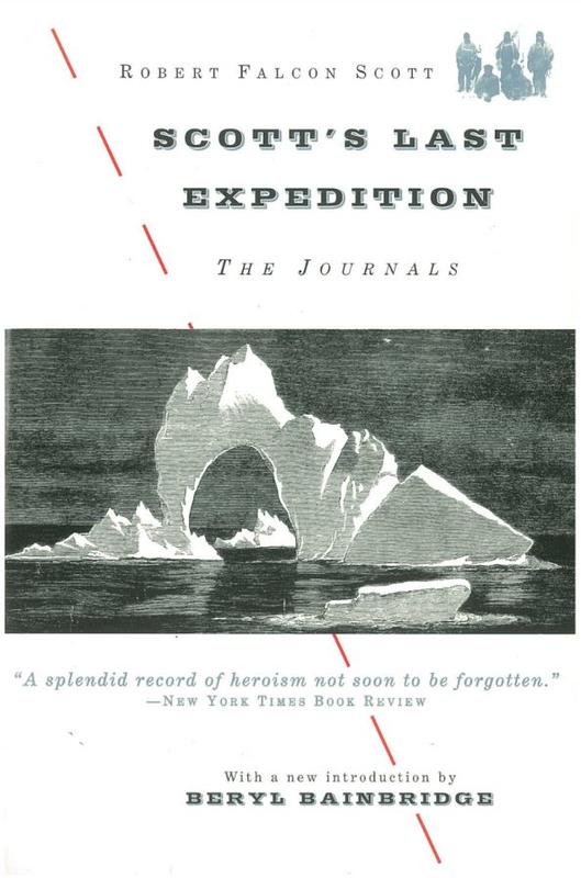 Scott's last expedition : the journals / Robert Falcon Scott ; with a foreword by Beryl Bainbridge cover