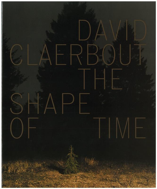 David Claerbout : the shape of time / David Claerbout [and 4 others] cover