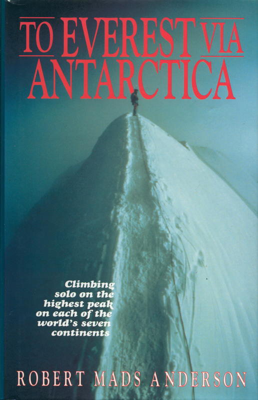 To Everest via Antarctica : climbing solo on the highest peak on each of the world's seven continents cover