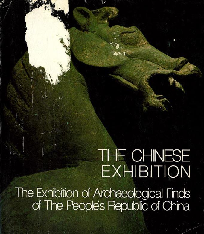 The Chinese exhibition : a pictorial record of the exhibition of archaeological finds of the People's Republic of China cover