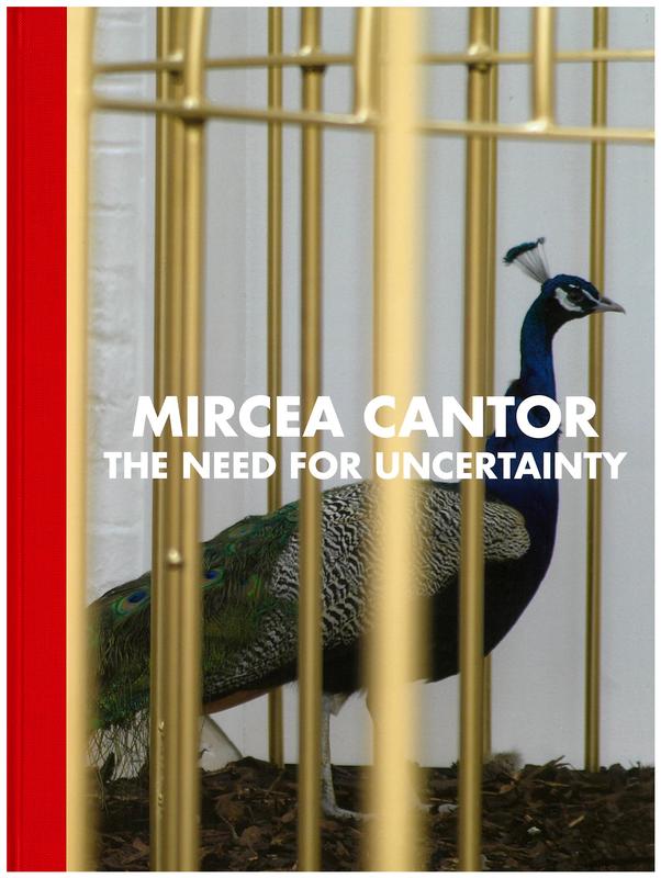 Mircea Cantor : the need for uncertainty cover