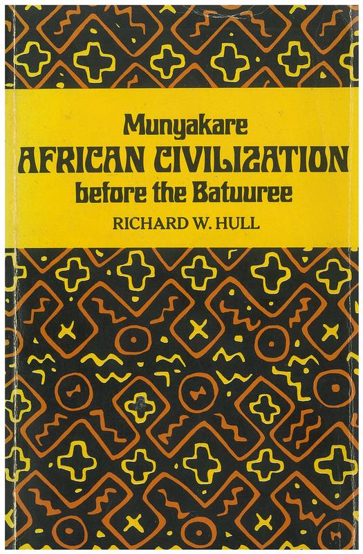 Munyakare : African civilization before the Batuuree / Richard W. Hull cover