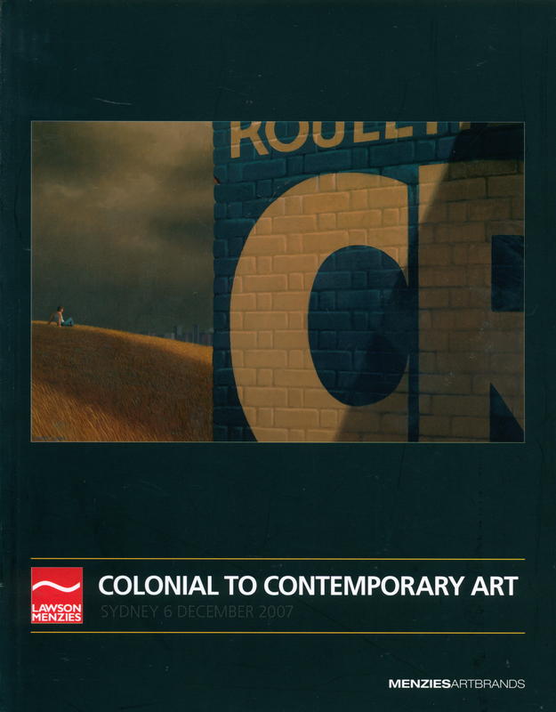 Colonial to contemporary art : sale 3890, auction Thursday 6 December [2007] / Lawson-Menzies cover