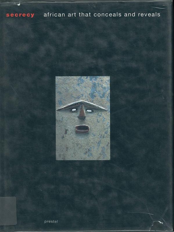 Secrecy : African art that conceals and reveals / Mary Nooter cover