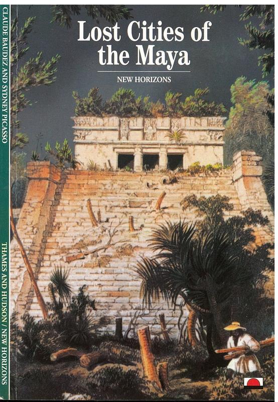 Lost cities of the Maya / Claude Baudez and Sydney Picasso cover
