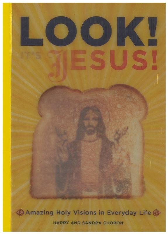 Look! It's Jesus : amazing holy visions in everyday life cover