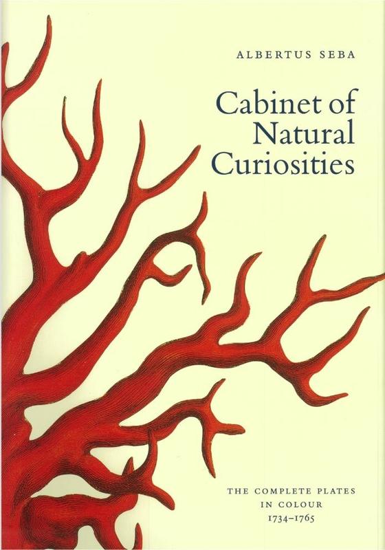 Cabinet of natural curiosities : Locupletissimi rerum naturalium thesauri 1734-1765 / Albertus Seba cover