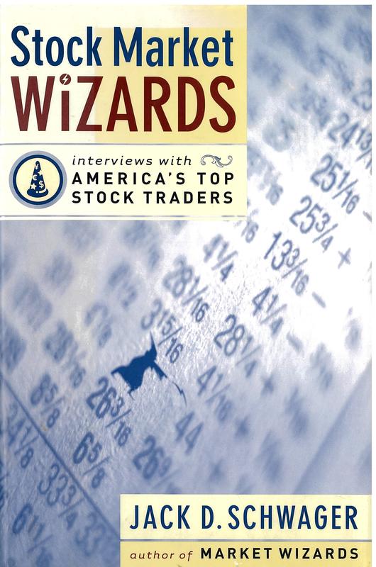 Stock market wizards : interviews with America's top stock traders / Jack D. Schwager cover