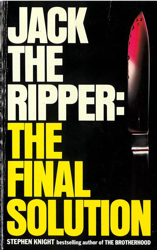 Jack the Ripper : the final solution / Stephen Knight ; with a foreword by Richard Whittington-Egan cover