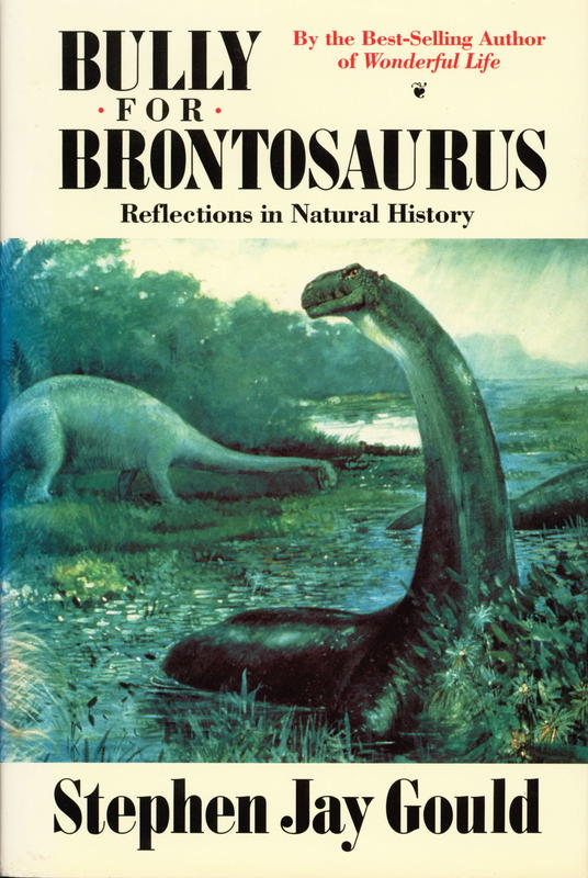Bully for Brontosaurus : reflections in natural history cover