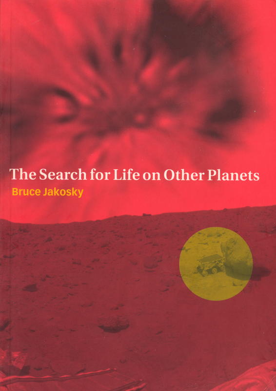 The search for life on other planets / Bruce Jakosky cover