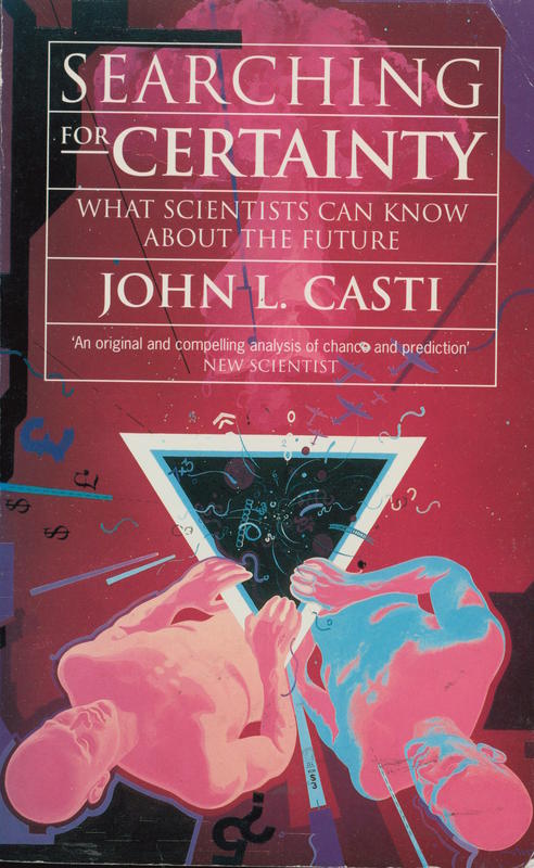 Searching for certainty : what science can know about the future / John L. Casti cover