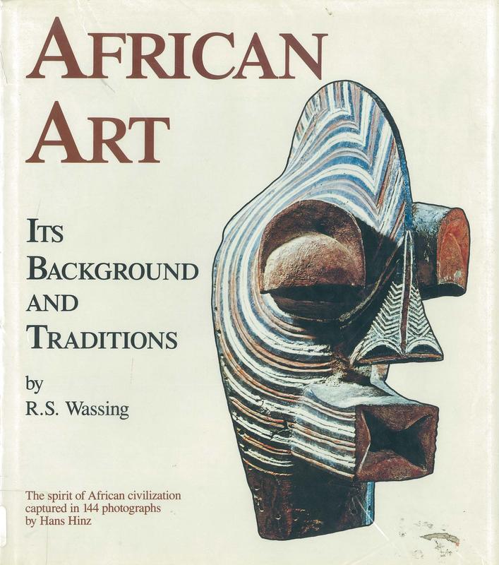 African art : its background and traditions / Rene Wassing ; photographs by Hans Hinz ; translated by Diana Imber cover