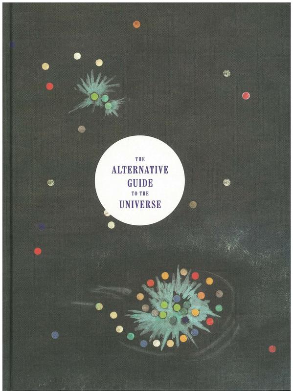 The alternative guide to the universe / edited by Ralph Rugoff cover