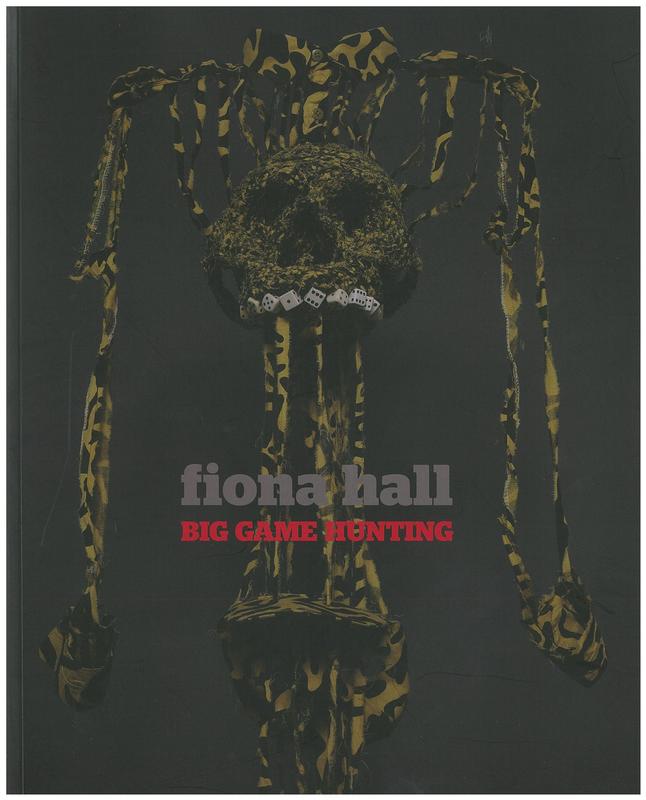 Fiona Hall : big game hunting cover