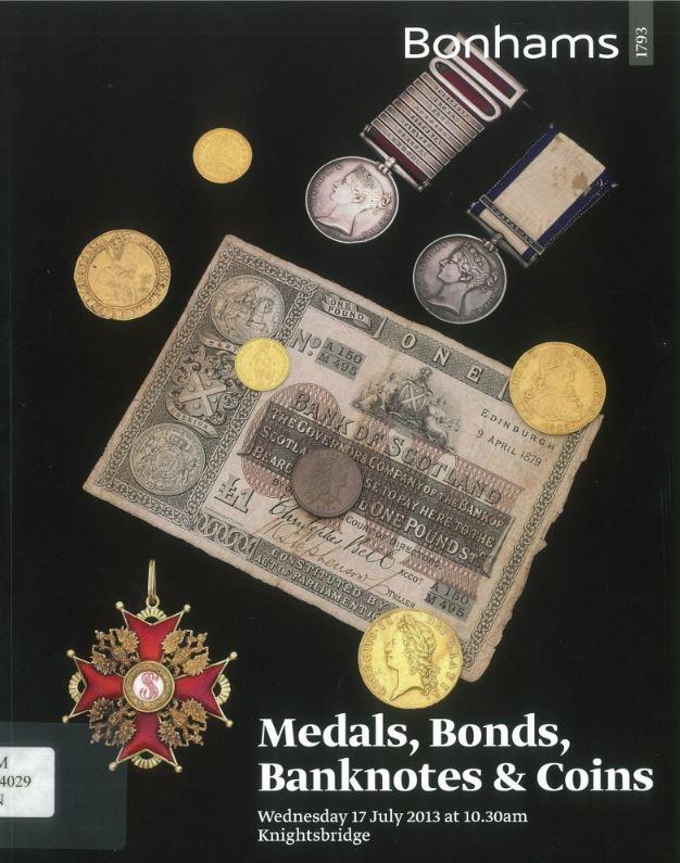 Medals, bonds, banknotes and coins : Wednesday 17 July 2013 at 10.30am / Bonhams 1793 Limited cover