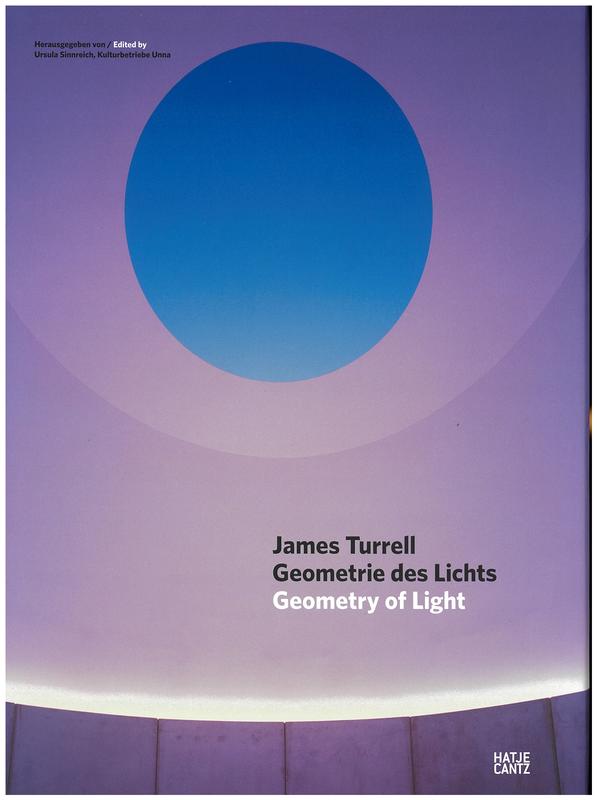 James Turrell : geometry of light / Edited by Ursula Sinnreich; with essays by Ursula Sinnreich … [et al.] cover