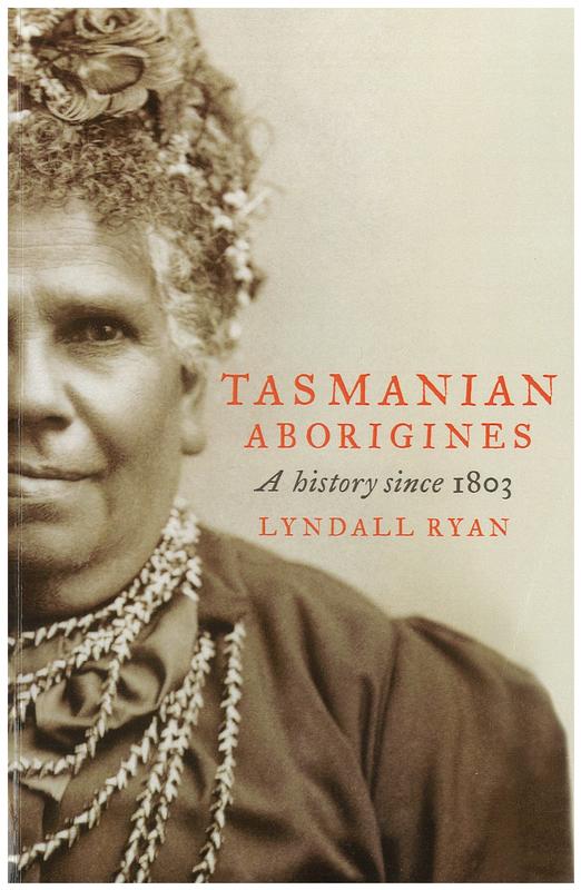 Tasmanian Aborigines : a history since 1803 / Lyndall Ryan cover