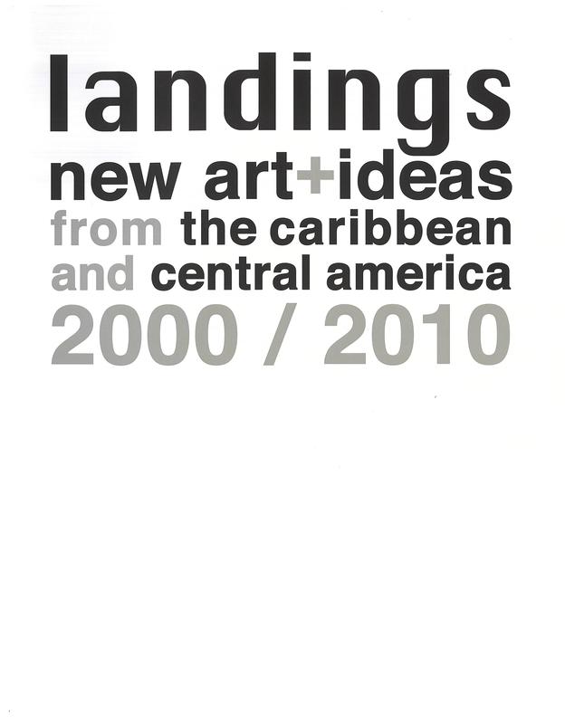Landings : new art   ideas from the Caribbean and Central America 2000-2010 cover