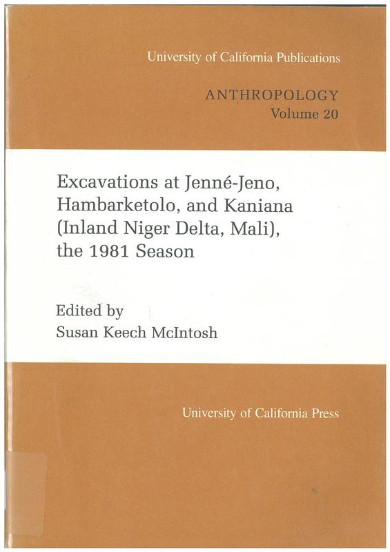 Excavations at Jenne-Jeno, Hambarketolo, and Kaniana (Inland Niger Delta, Mali), the 1981 season / edited by Susan McIntosh cover