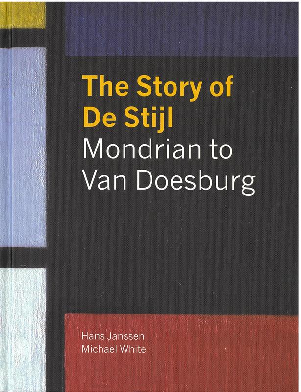 The story of De Stijl : Mondrian to Van Doesburg cover