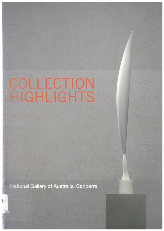 Collection highlights : National Gallery of Australia, Canberra cover