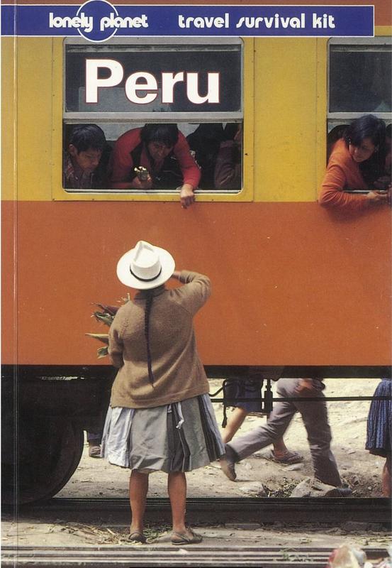 Peru : a lonely planet travel survival kit / Rob Rachowiecki cover