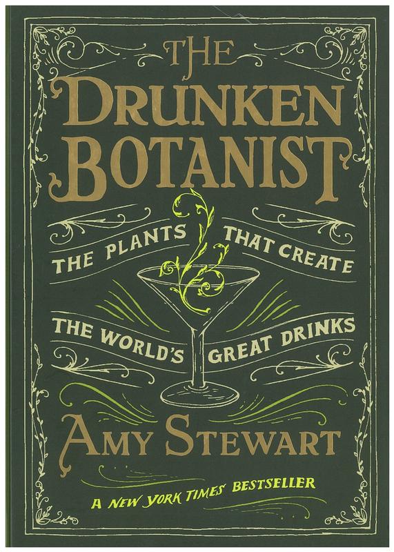 The drunken botanist : the plants that create the world's great drinks cover