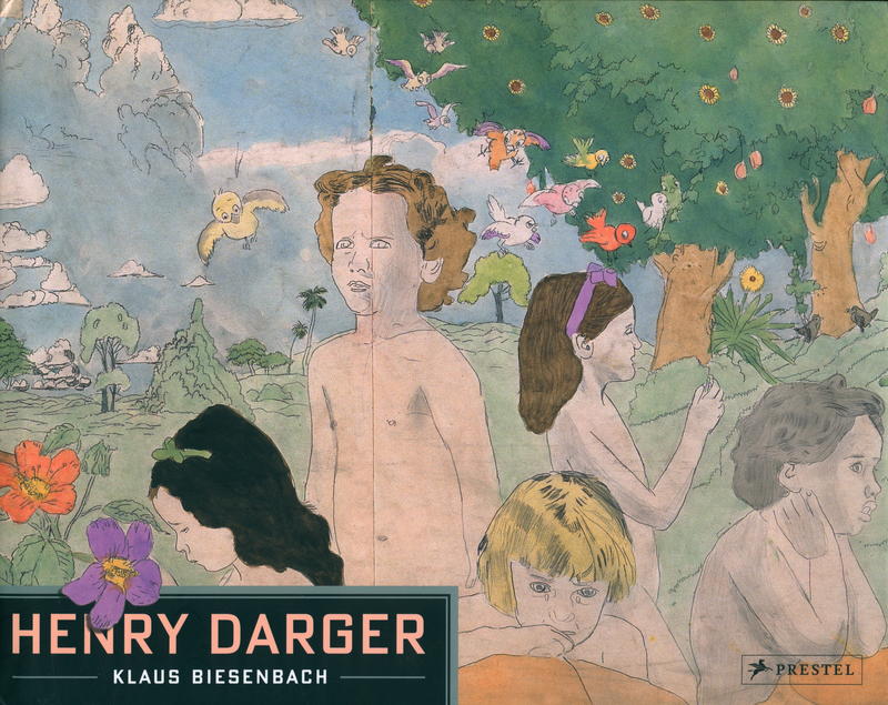 Henry Darger / edited with an introduction by Klaus Biesenbach cover